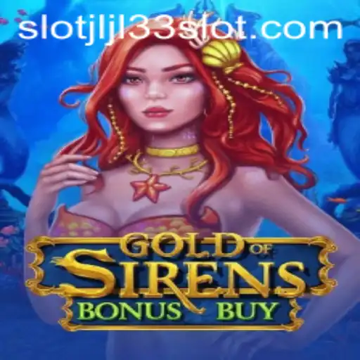 GoldofSirensBonusBuy: A Dive Into the World of JLJL33 Slot