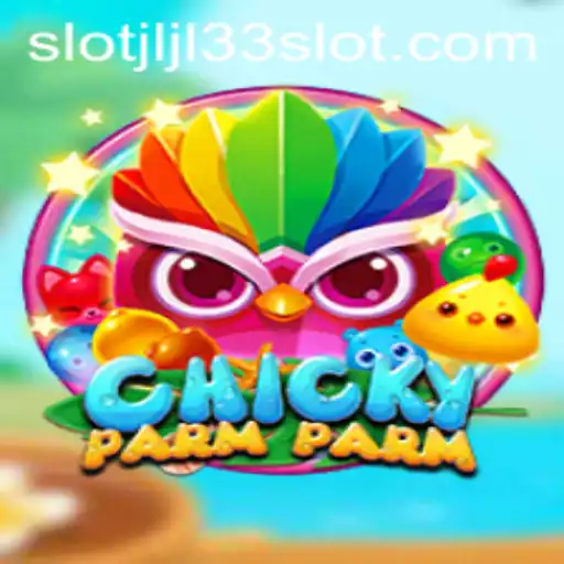 Discover the Exciting World of ChickyParmParm and the Mystery of JLJL33 Slot