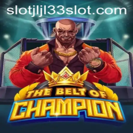 TheBeltOfChampion: A Comprehensive Dive into the JLJL33 Slot Game